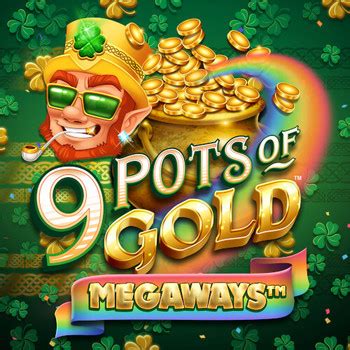 Jogue 9 Pots Of Gold Online