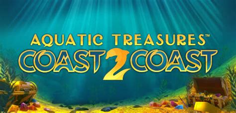 Jogue Aquatic Treasures Coast 2 Coast Online