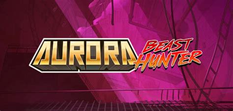 Jogue Aurora Beast Hunter Online