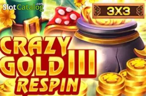 Jogue Crazy Gold Iii Reel Respin Online