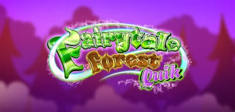 Jogue Fairytale Forest Quik Online