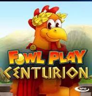 Jogue Fowl Play Centurion Online