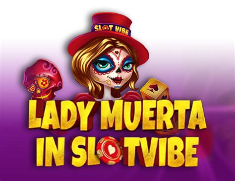 Jogue Lady Muerta In Slotvibe Online