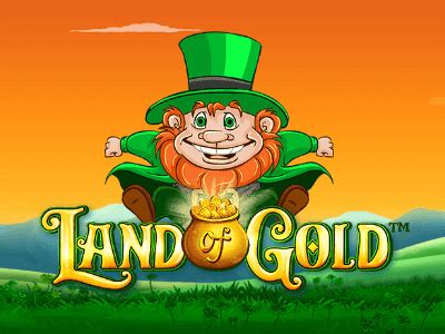 Jogue Land Of Gold Online