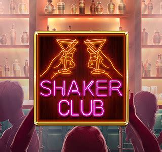 Jogue Shaker Club Online