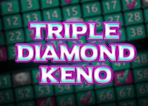 Jogue Triple Diamond Keno Online