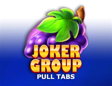 Joker Group Pull Tabs Bwin