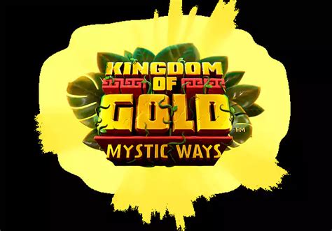Kingdom Of Gold Mystic Ways Betsul