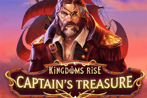 Kingdoms Rise Captain S Treasure Leovegas