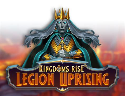 Kingdoms Rise Legion Uprising Netbet