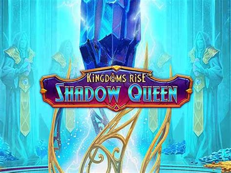 Kingdoms Rise Shadow Queen Betsson