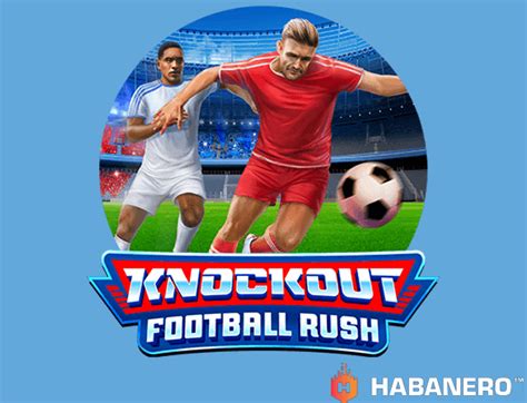 Knockout Football Rush Bet365