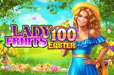 Lady Fruits 100 Easter Betsson