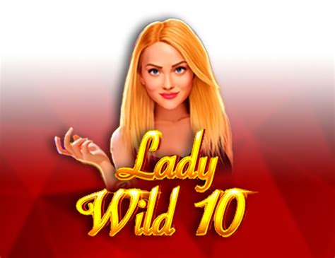 Lady Wild 10 Betfair