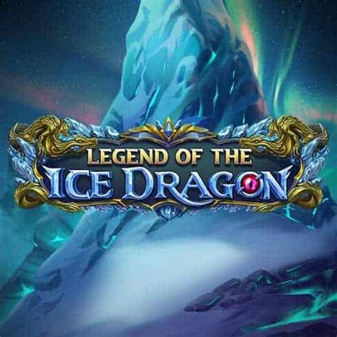 Legend Of The Ice Dragon Netbet