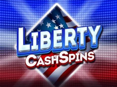 Liberty Cash Spins Review 2024