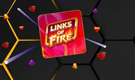 Links Of Fire Bwin