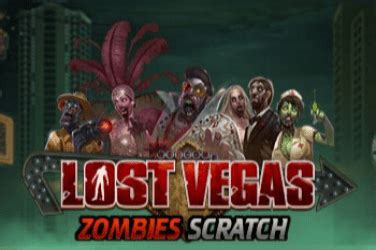 Lost Vegas Zombies Scratch Blaze