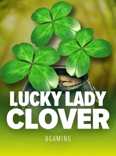 Lucky Lady S Clover Betway