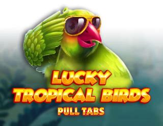 Lucky Tropical Birds Pull Tabs Sportingbet