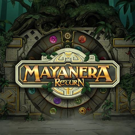 Mayanera Return Bodog