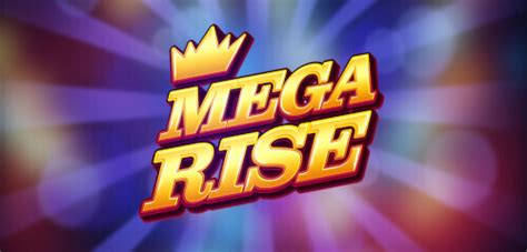 Mega Rise Betano