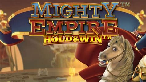 Mighty Empire Hold Win Slot - Play Online