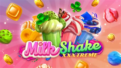 Milkshake Xxxtreme Netbet