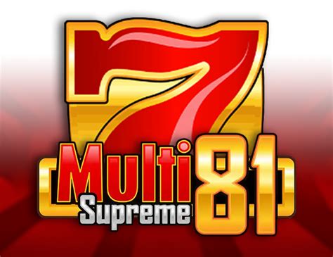 Multi Supreme 81 888 Casino