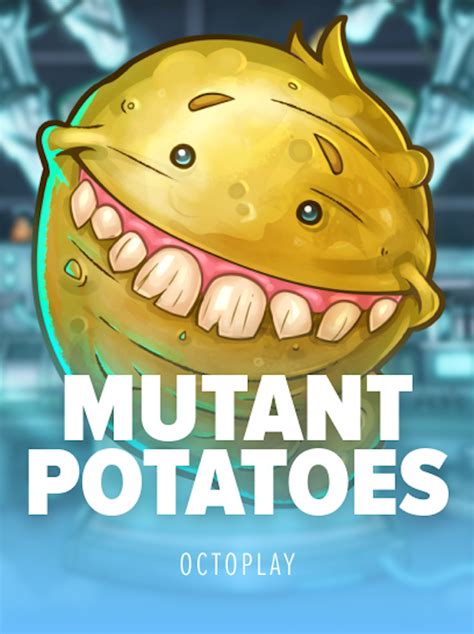 Mutant Potatoes Betsson