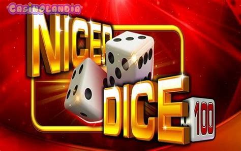 Nicer Dice 100 Slot Gratis