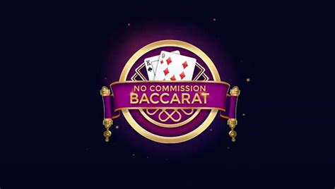 No Commission Baccarat Bwin
