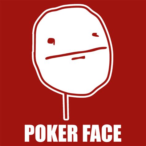 O Que Faz O Meme Poker Face Media