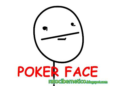 O Que Voce Quer Dizer Poker Face