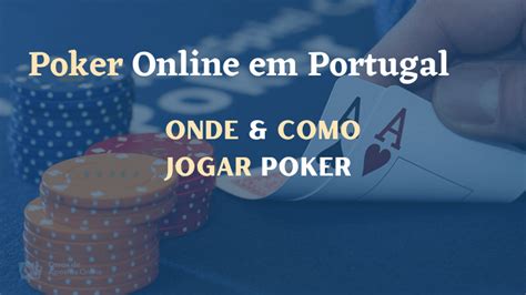 Onde Jogar Poker Em Portugal