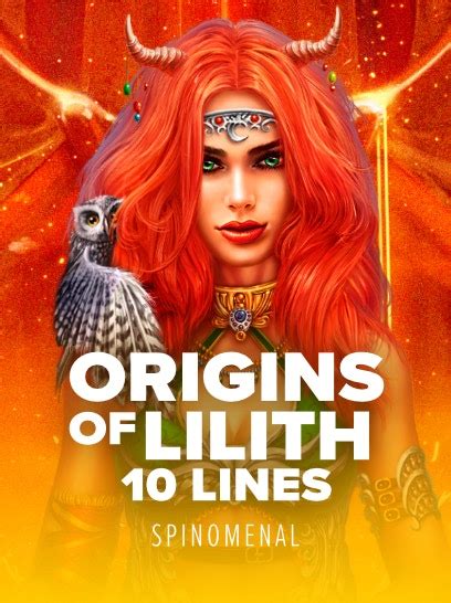 Origins Of Lilith 10 Lines Bodog