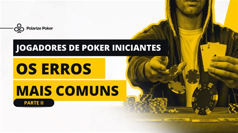 Os Iniciantes Do Poker Erros