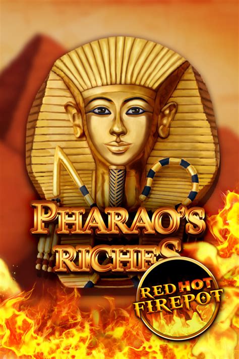 Pharao S Riches Red Hot Firepot Leovegas