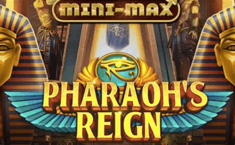 Pharaohs Reign Mini Max Bodog