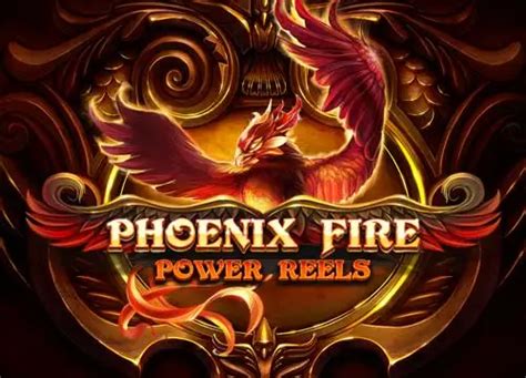 Phoenix Fire Power Reels Betsul