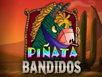 Pinata Bandidos Review 2024