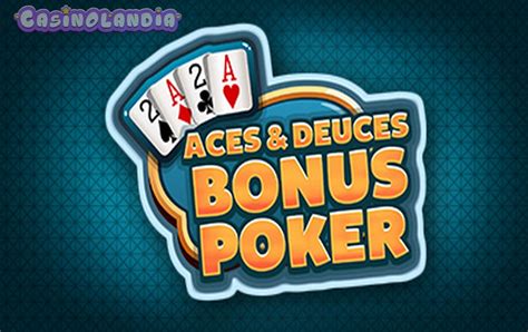 Play Aces Deuces Bonus Poker Slot