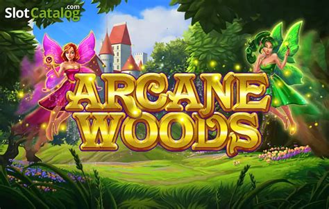 Play Arcane Woods Slot