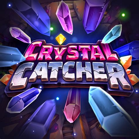 Play Crystal Catcher Slot