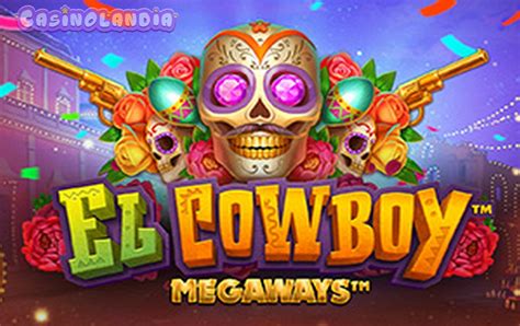 Play El Cowboy Megaways Slot