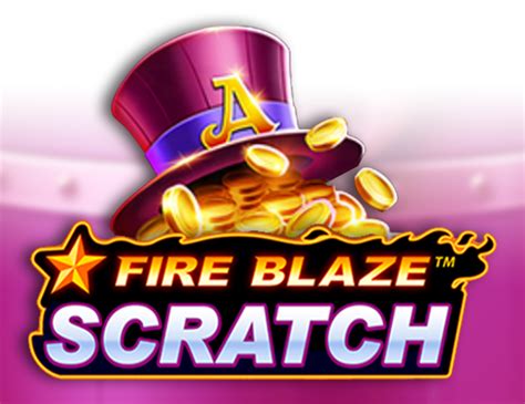 Play Fire Blaze Scratch Slot