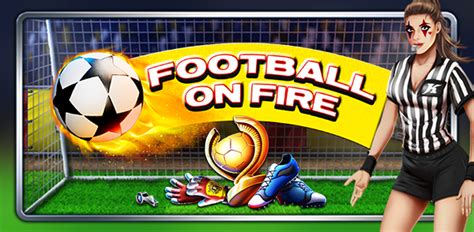 Play Football On Fire Slot