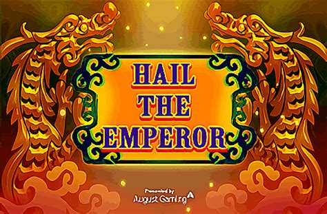 Play Hail The Emperor Slot