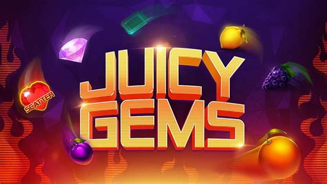 Play Juicy Gems Slot