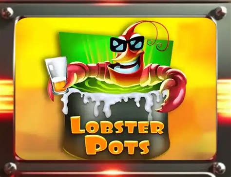 Play Lobster Pots Slot